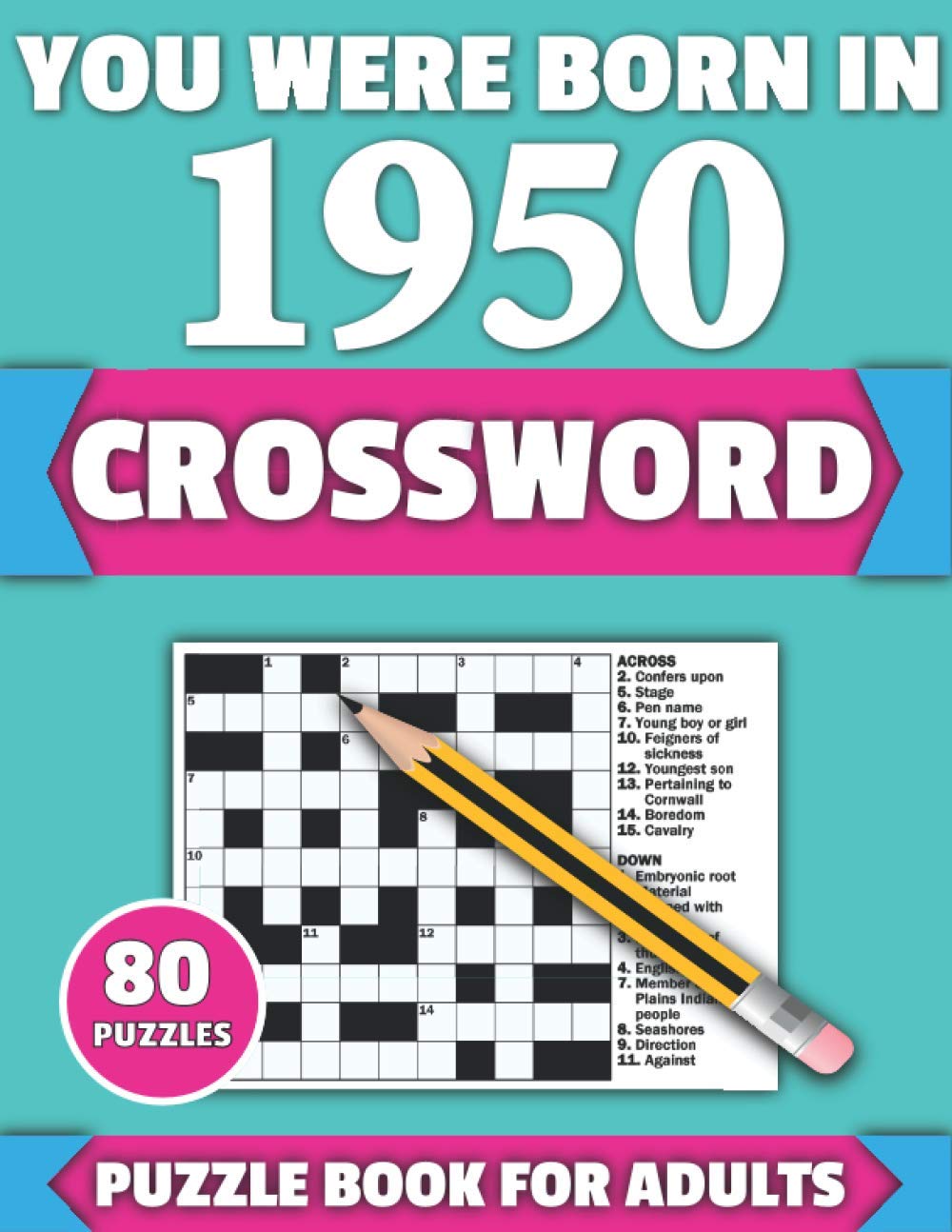 ler totalmente You Were Born In 1950: Crossword: Brain Teaser Large Print 80 Crossword Puzzles With Solutions For Holiday And Travel Time Entertainment Of All Adult... And Senior Grandparents Who Were Born In 1950