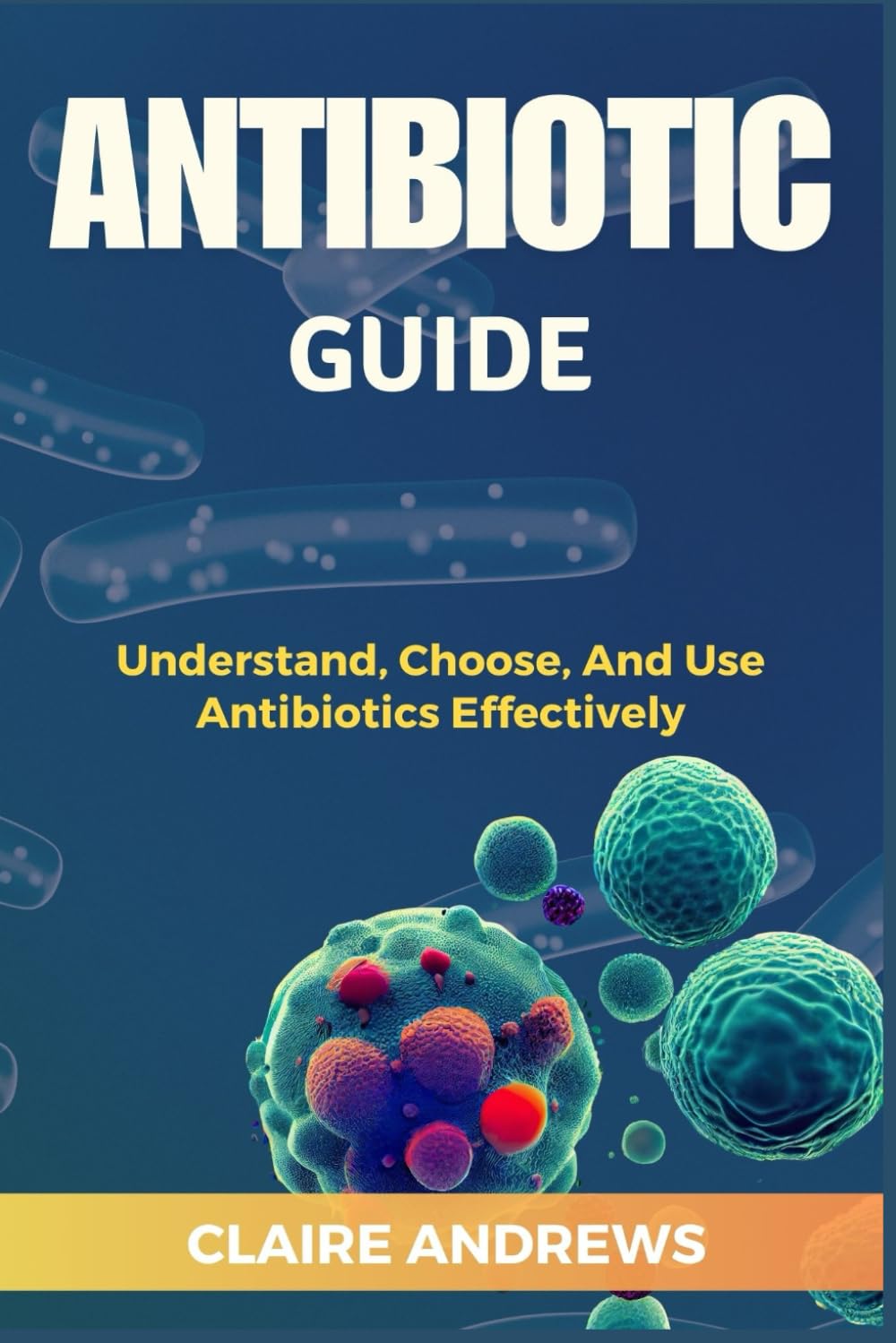 capítulo por capítulo baixar ANTIBIOTIC GUIDE: Understand, Choose, And Use Antibiotics Effectively