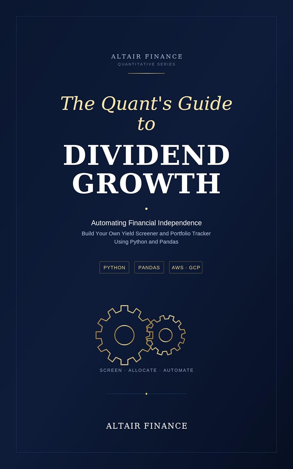 ler totalmente The Quant's Guide to Dividend Growth: Automating Financial Independence: Build Your Own Yield Screener and Portfolio Tracker Using Python and Pandas (English Edition)