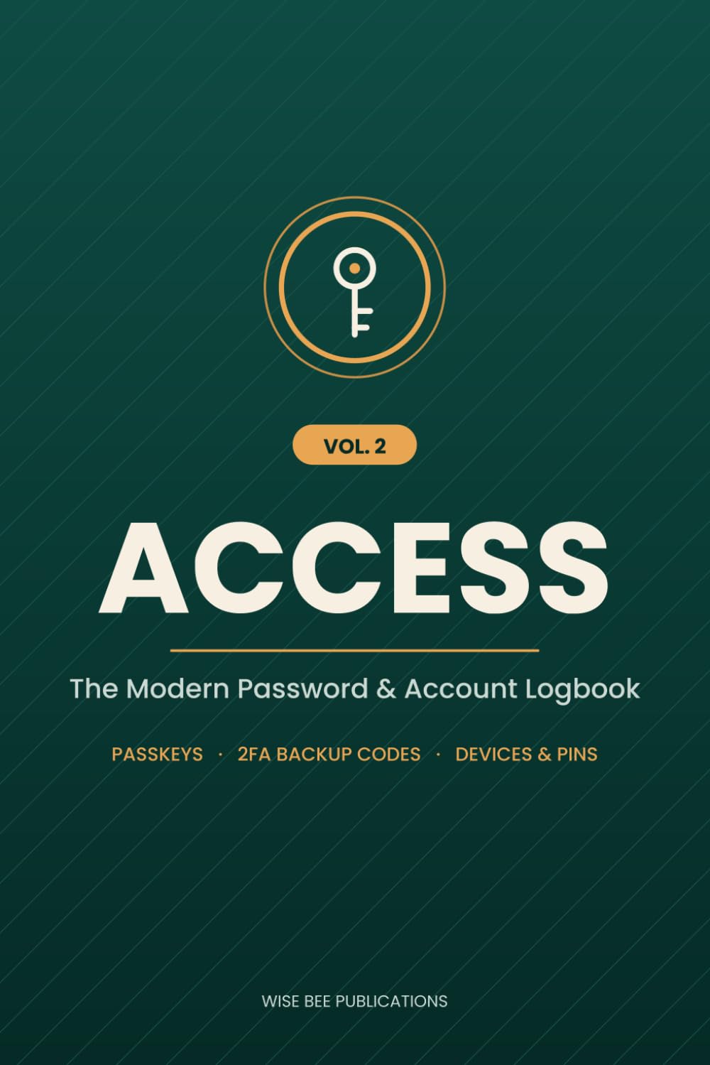 ler totalmente Access: Vol. 2 — The Modern Password & Account Logbook with Passkeys, 2FA Backup Codes & Device PINs