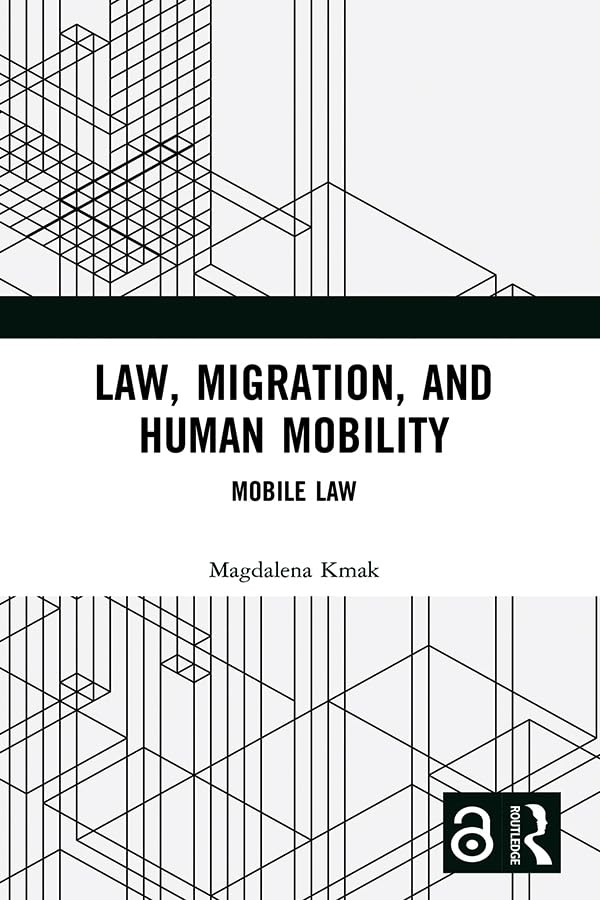 Law, Migration, and Human Mobility: Mobile Law (English Edition) baixar o livro de graça