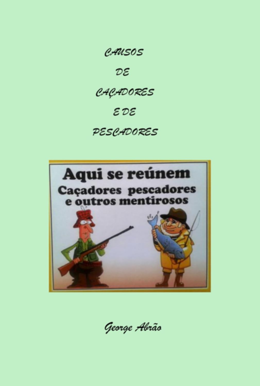 Causos De Caçadores E De Pescadores baixar o livro de graça