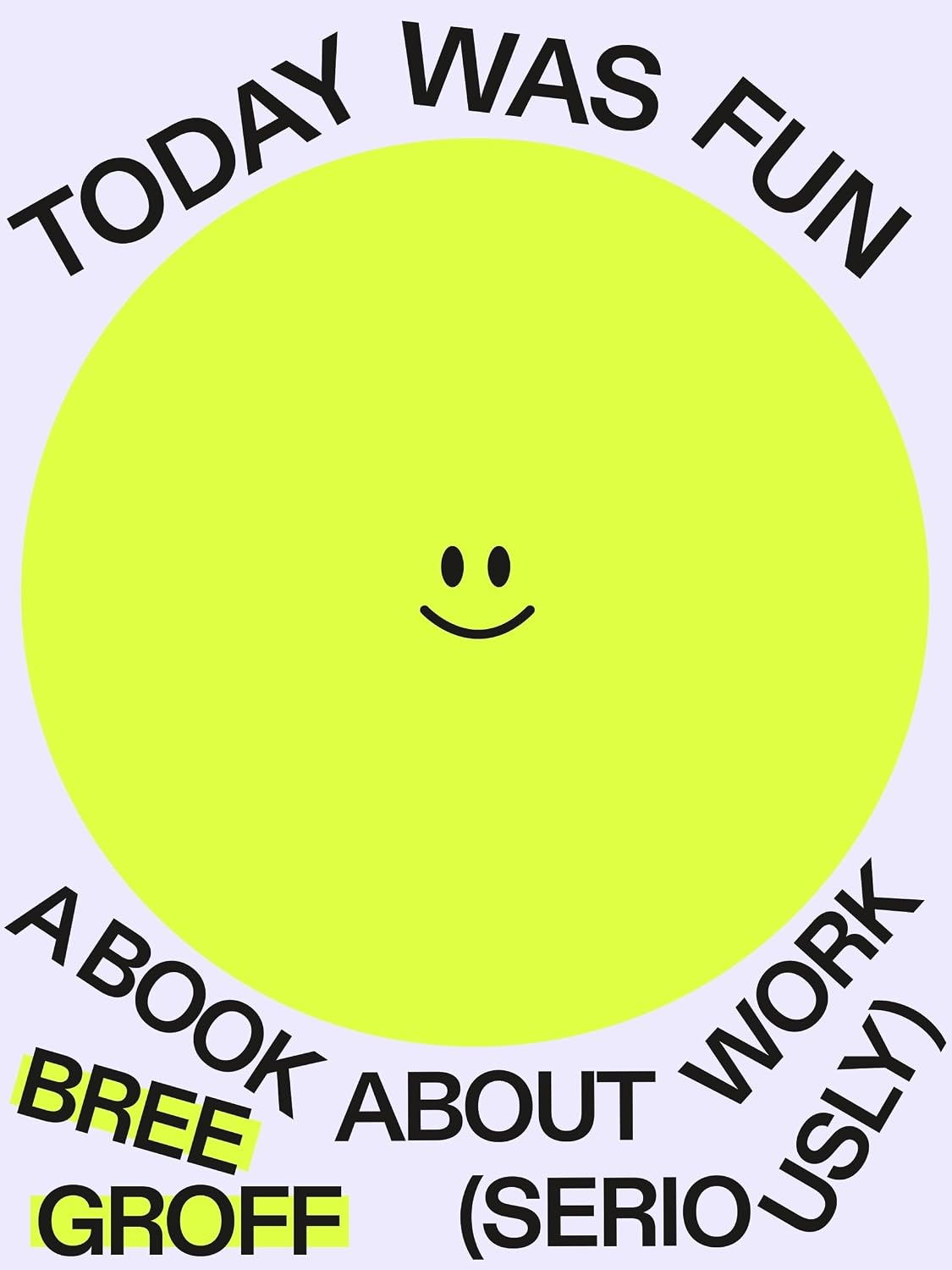 Today Was Fun: A Book about Work (Seriously) baixar o livro de graça