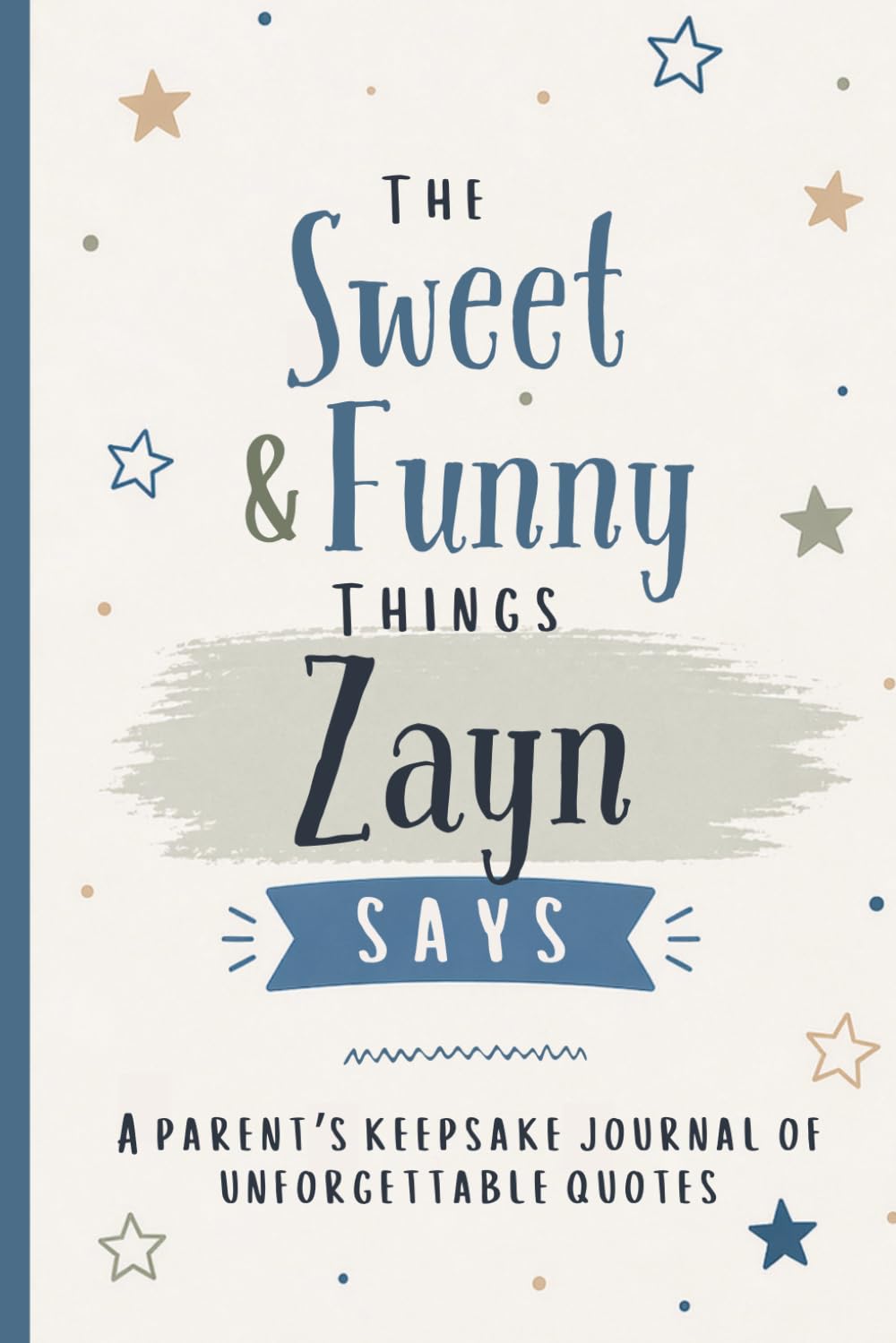 The Sweet & Funny Things Zayn Says: A Parents’ Keepsake Journal of Unforgettable Quotes baixar livro de graça