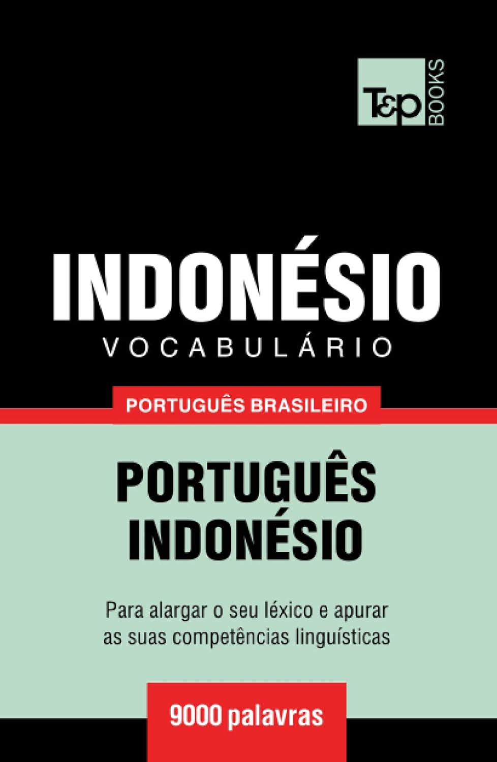 capítulo por capítulo baixar Vocabulário Português Brasileiro-Indonésio - 9000 palavras (Brazilian Portuguese Collection) (Portuguese Edition)