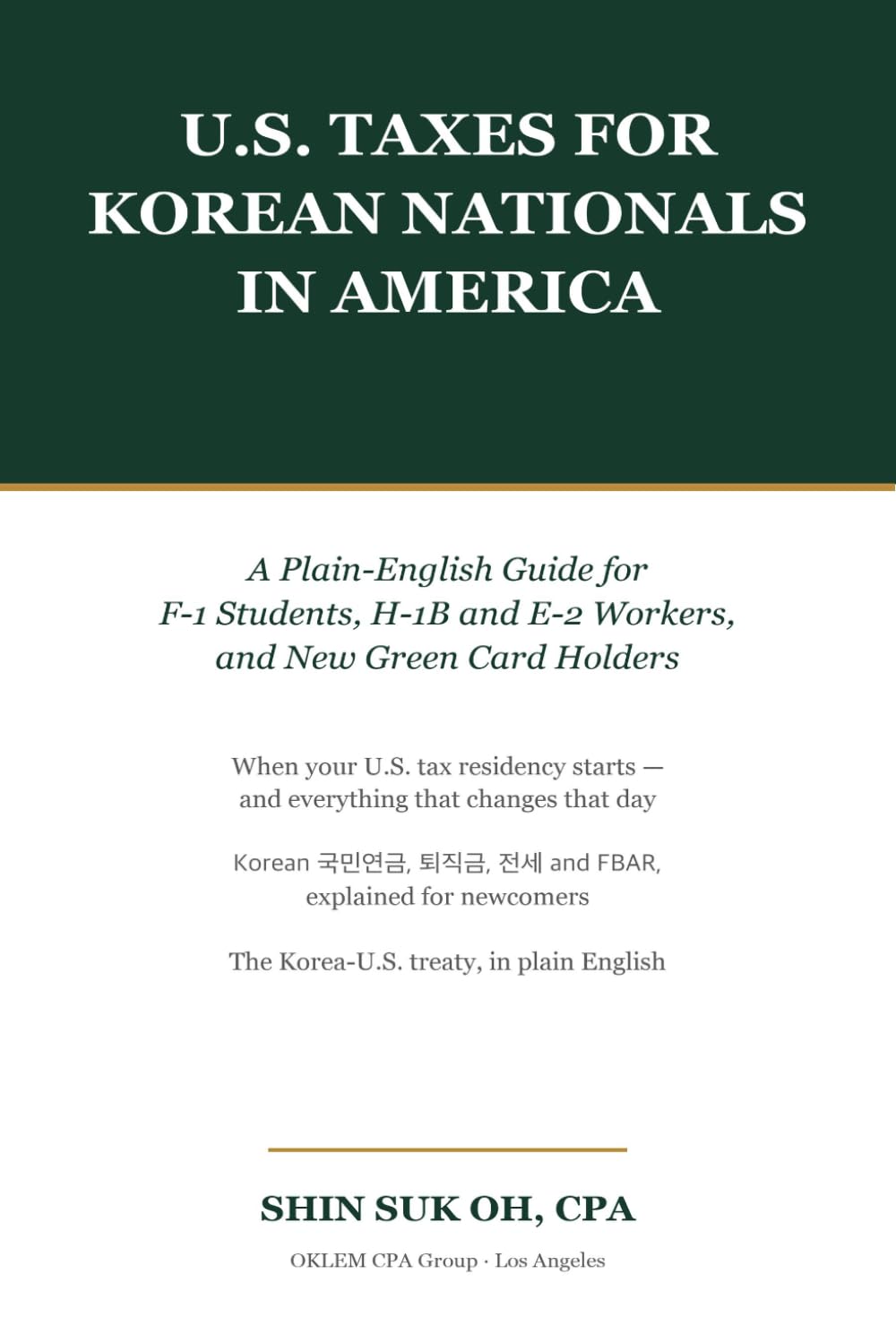 U.S. Taxes for Korean Nationals in America: A Plain-English Guide for F-1 Students, H-1B and E-2 Workers, and New Green Card Holders baixar o livro de graça