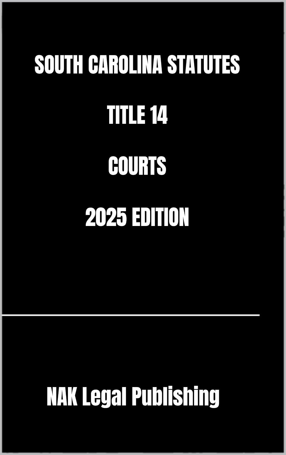 ler totalmente SOUTH CAROLINA STATUTES TITLE 14 COURTS 2025 EDITION (English Edition)