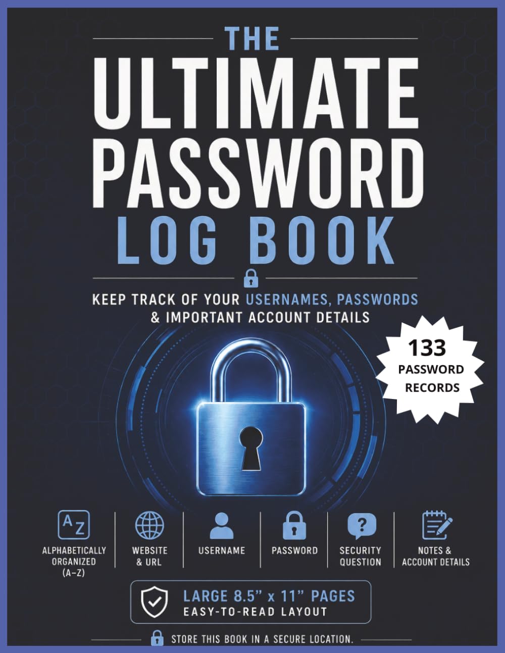 The Ultimate Password Log Book: Keep Track of Websites, Usernames, Passwords, PINs, Security Questions, Updates & Notes with an Easy-to-Use, Large Print, Alphabetical Organizer baixar o livro de graça