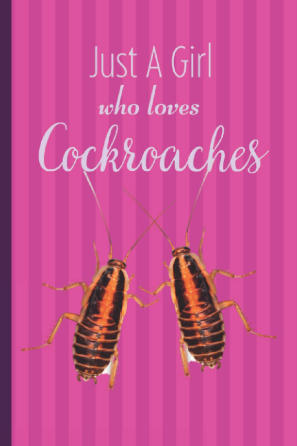 ler totalmente Just A Girl Who Loves Cockroaches: Cockroach Gift Notebook Journal to Write In