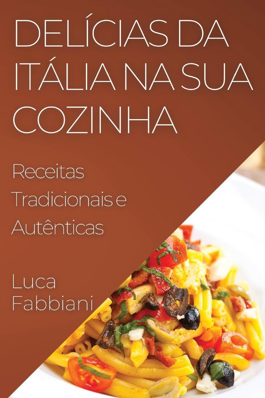 Delícias da Itália na Sua Cozinha: Receitas Tradicionais e Autênticas baixar livro de graça