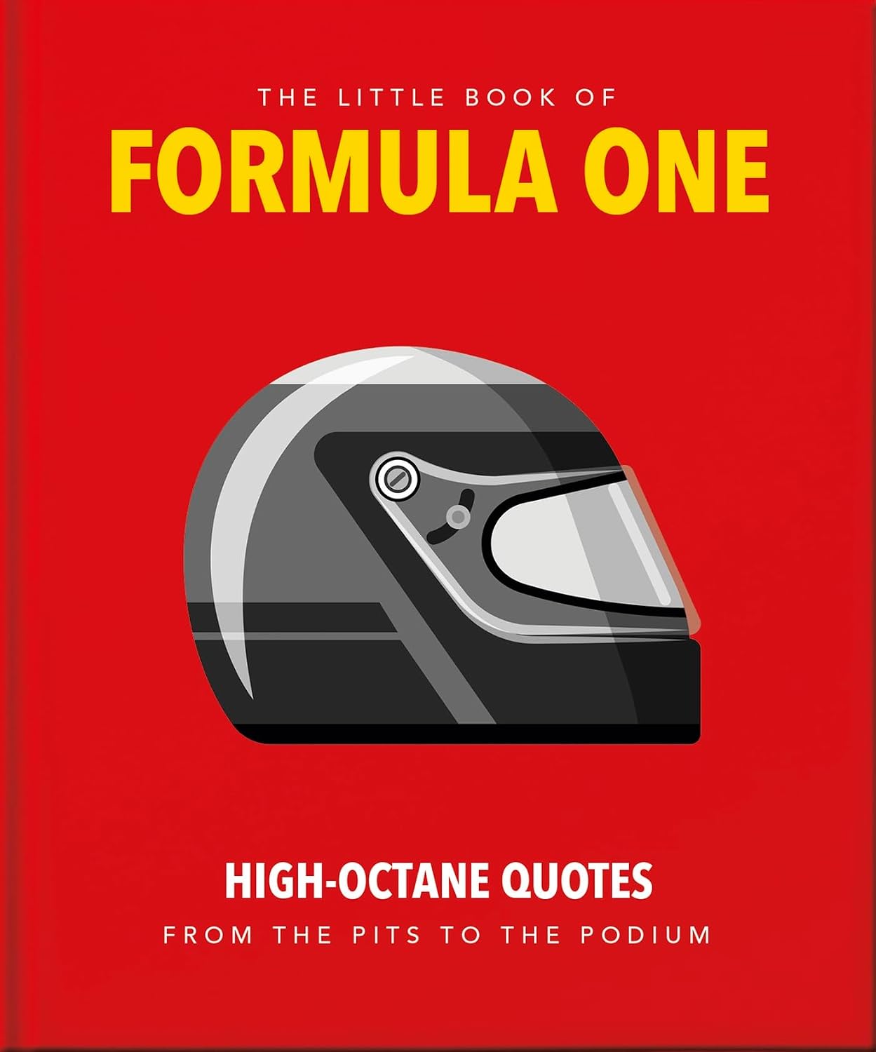 The Little Guide to Formula One: High-Octane Quotes from the Pits to the Podium: 9