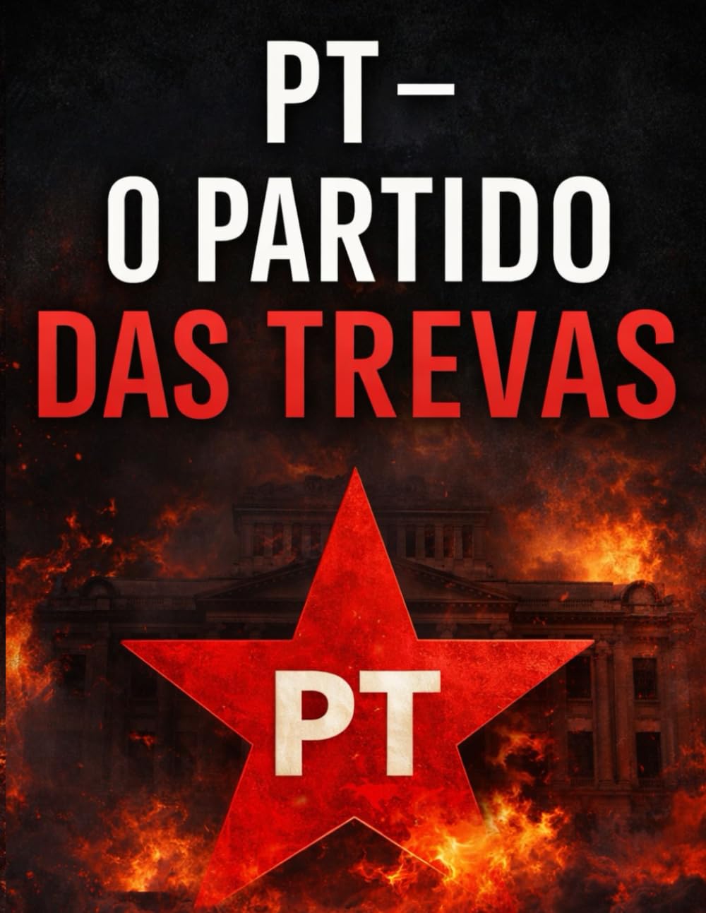 ler totalmente PT: O Partido das Trevas (Portuguese Edition)