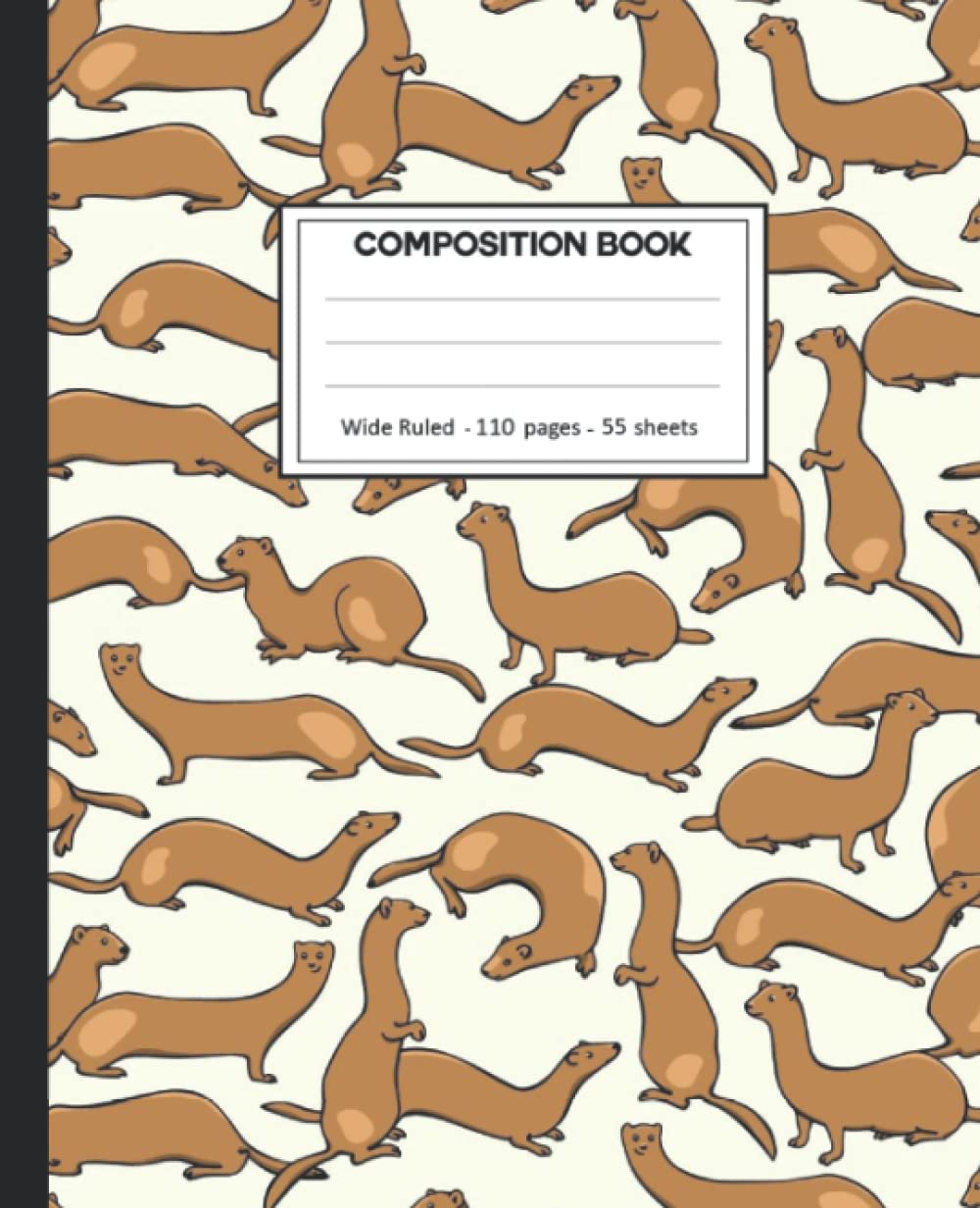 Composition Notebook: Weasels Wide Ruled Paper Notebook Journal size 7.25 x 9.25” for student