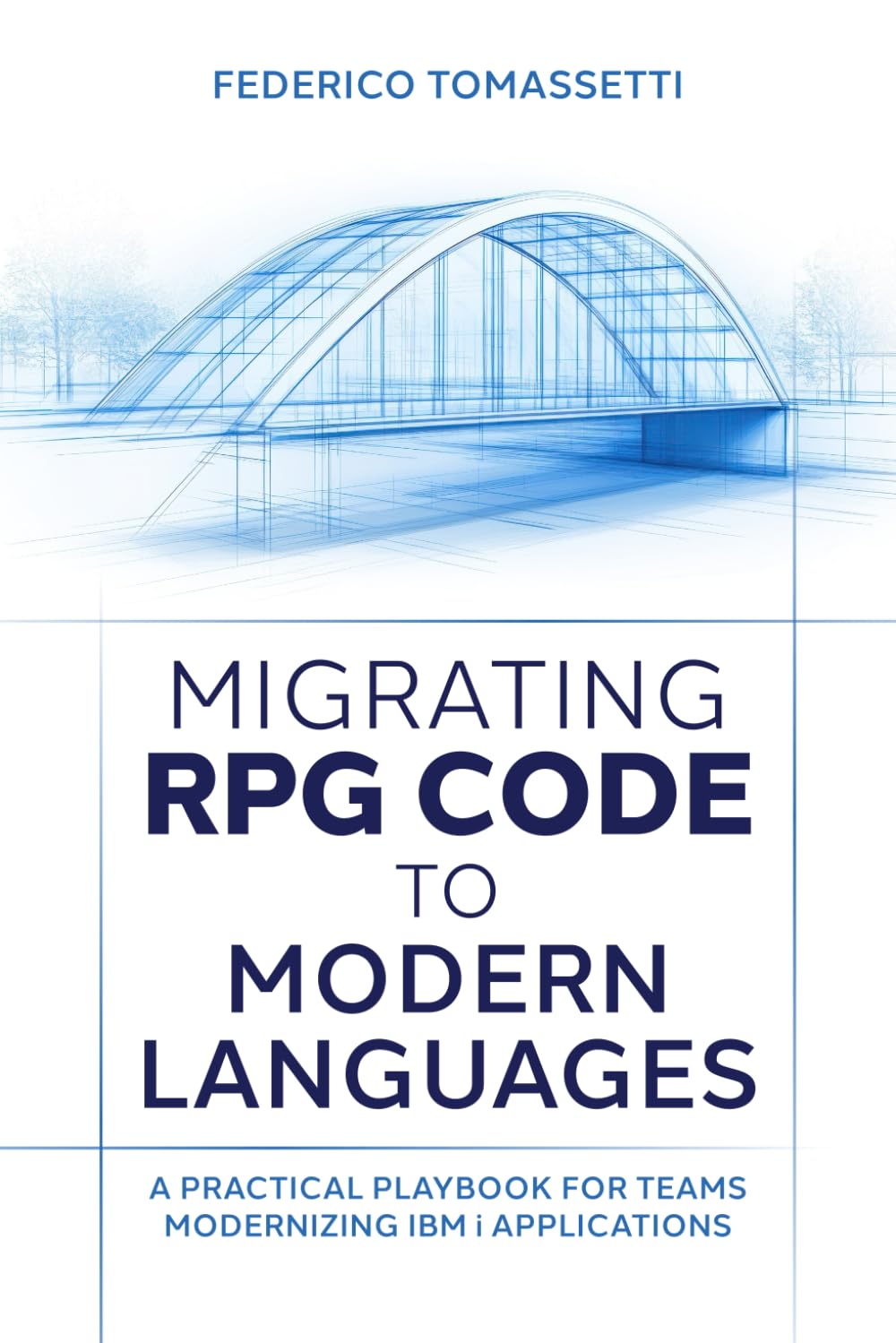 Migrating RPG Code to Modern Languages: A Practical Playbook for Teams Modernizing IBM i Applications baixar o livro de graça