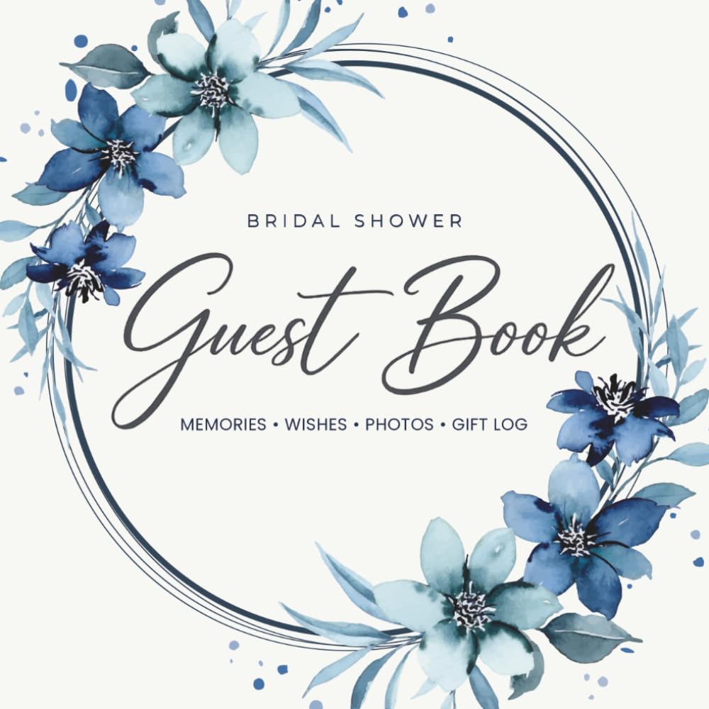 Bridal Shower Guest Book: Blue Floral Keepsake for the Bride-to-Be with Memories, Wishes, Advice, Photos & Gift Log baixar livro de graça