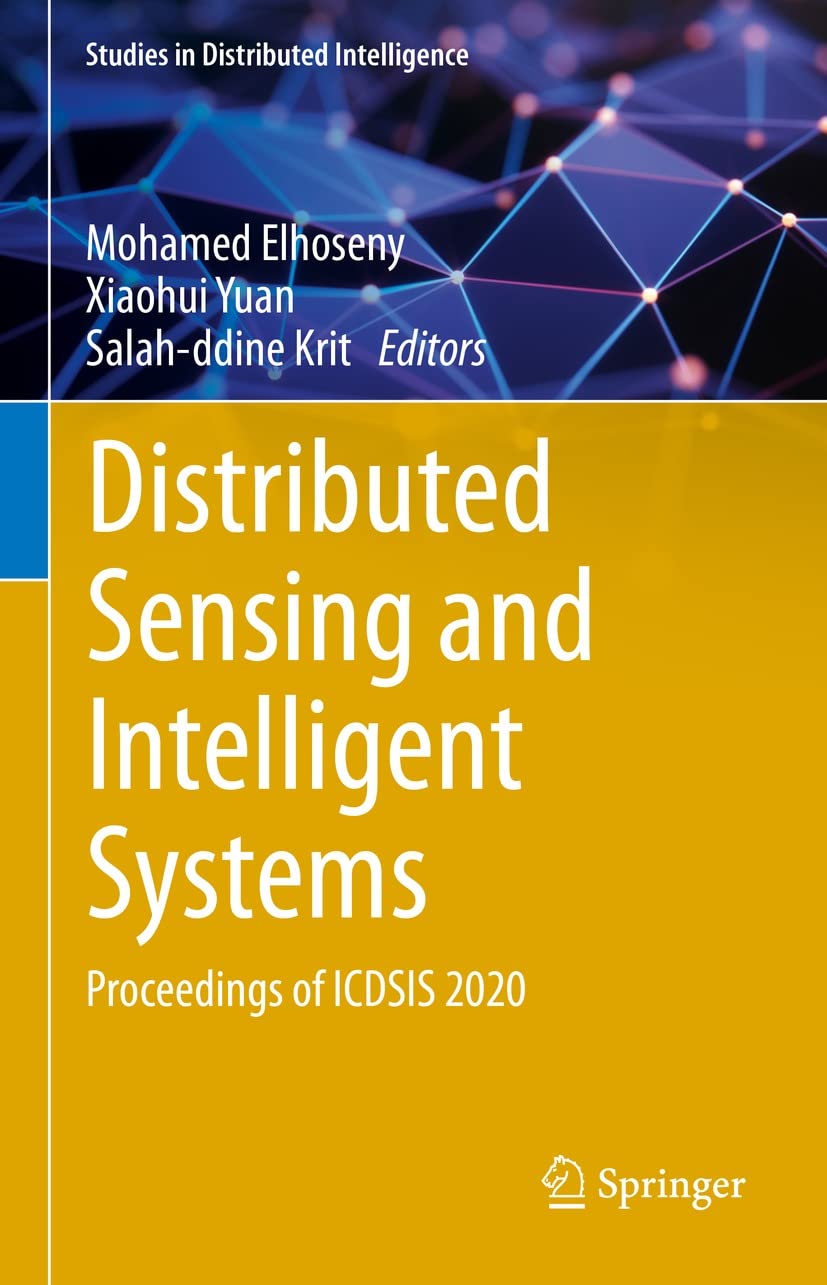 Distributed Sensing and Intelligent Systems: Proceedings of ICDSIS 2020 (Studies in Distributed Intelligence) (English Edition) baixar o livro de graça