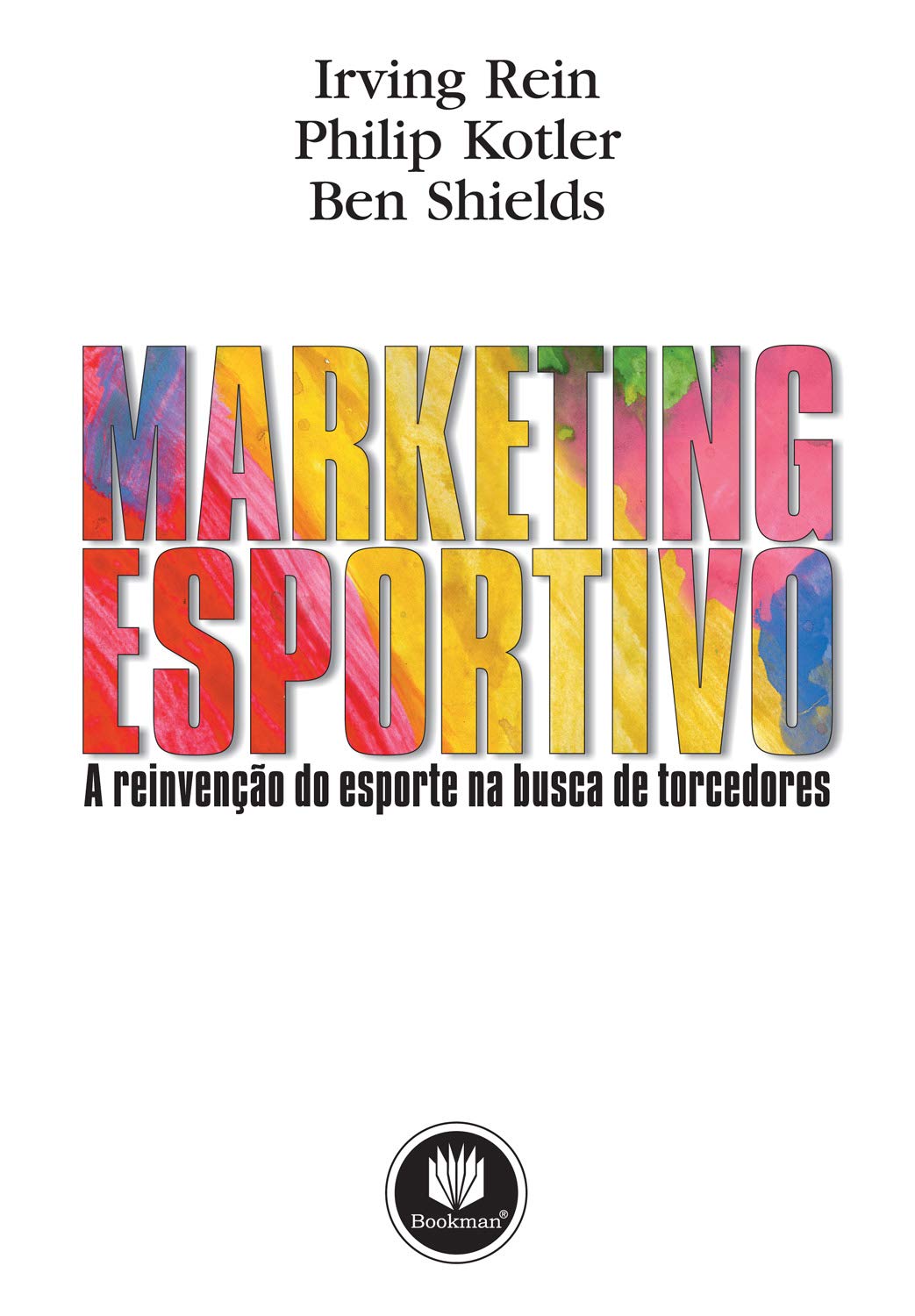 Marketing Esportivo: A Reinvenção do Esporte na Busca de Torcedores baixar livro de graça