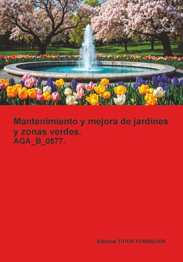 Mantenimiento y mejora de jardines y zonas verdes. AGA_B_0577. baixar o livro de graça