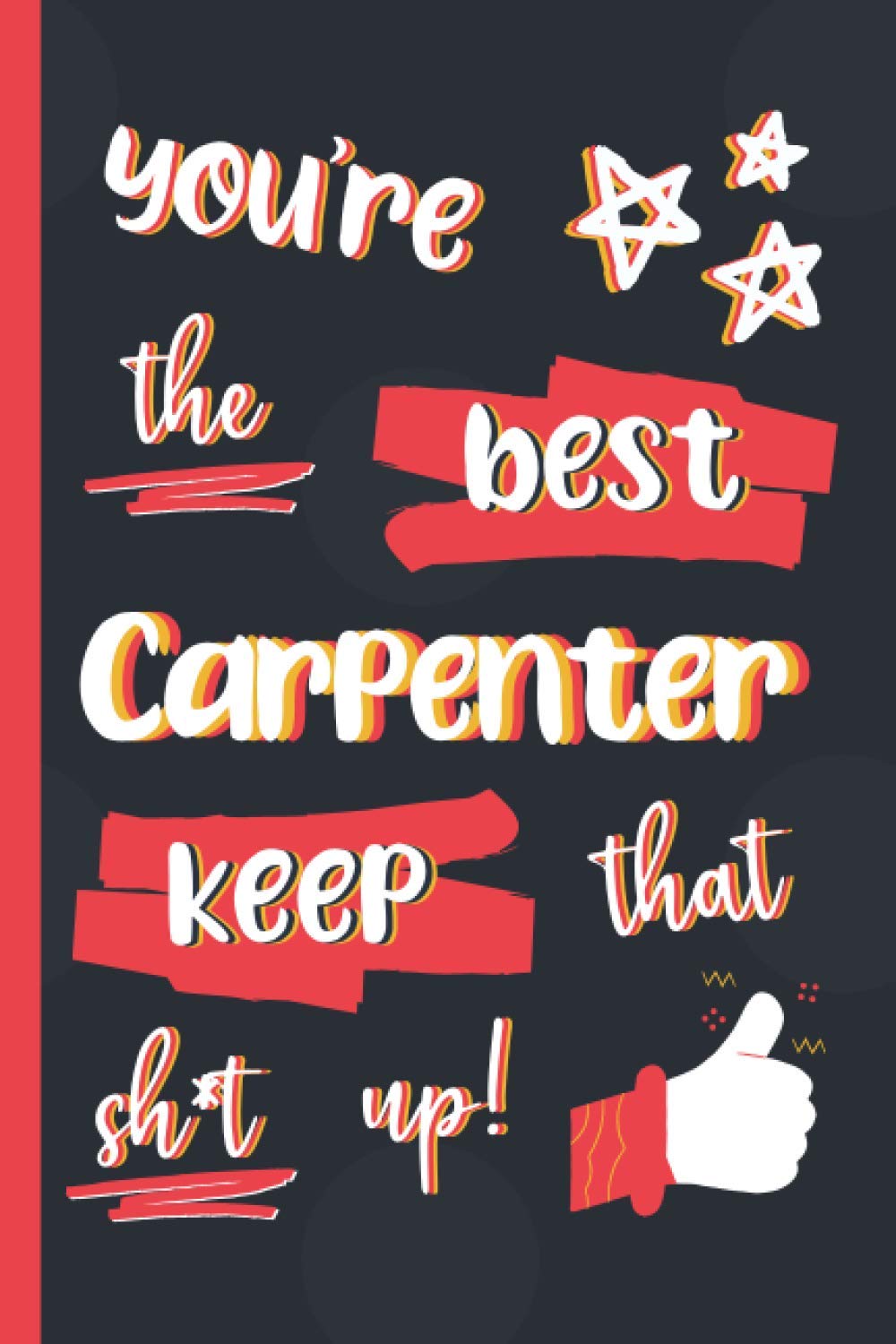 capítulo por capítulo baixar You're The Best Carpenter Keep That Sh*t Up!: Gifts for Carpenters: Personalised Notebook or Journal: Blank Lined Paperback Book