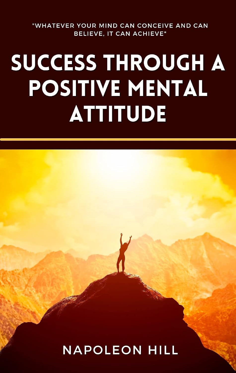 Success through a positive mental attitude (English Edition) baixar o livro de graça