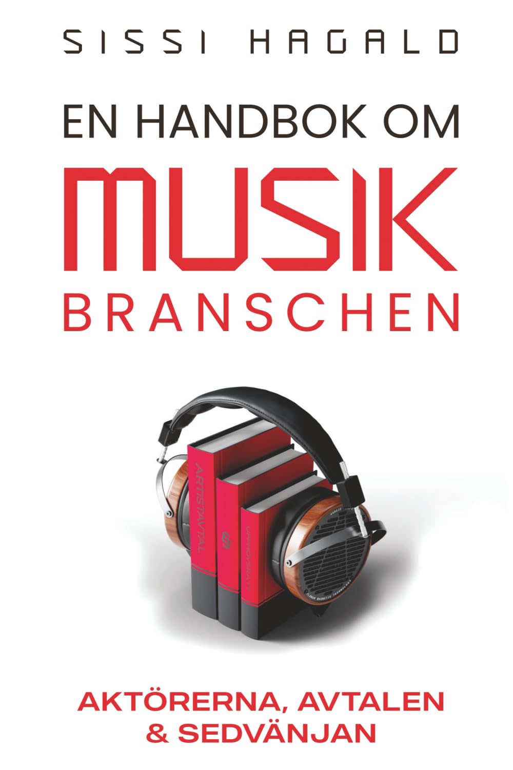 En Handbok om Musikbranschen – Aktörerna, Avtalen & Sedvänjan baixar o livro de graça