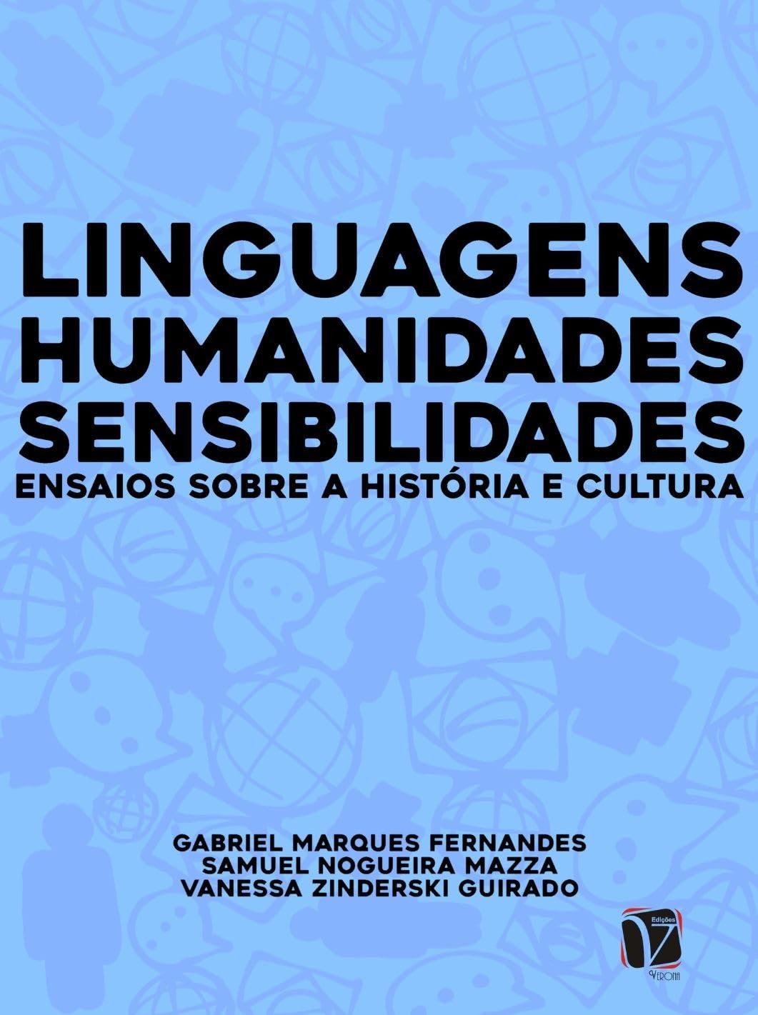 Linguagens, humanidades e sensibilidades; ensaios sobre a história e cultura