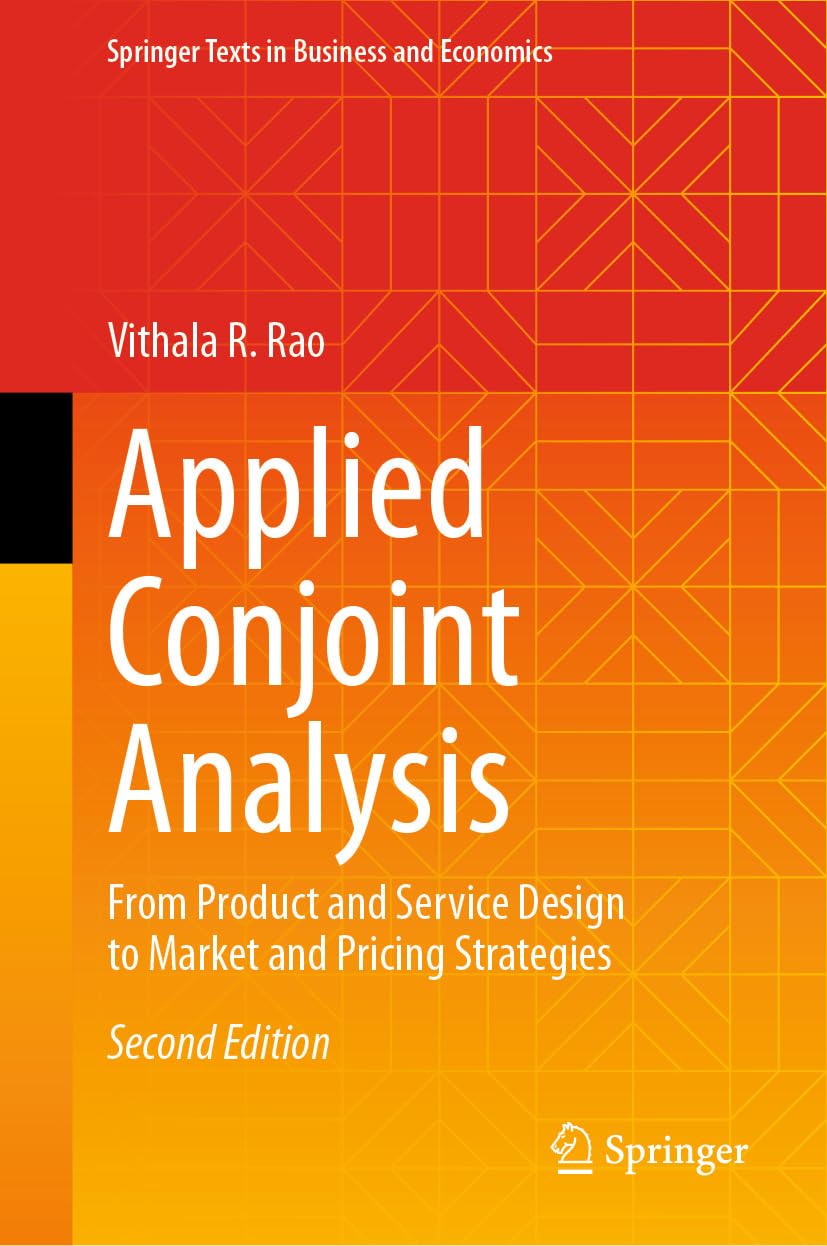 Applied Conjoint Analysis: From Product and Service Design to Market and Pricing Strategies (Springer Texts in Business and Economics) (English Edition) baixar o livro de graça