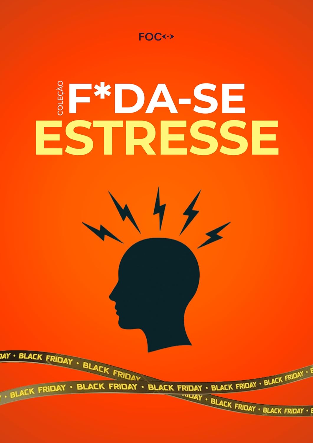 ler totalmente F*da-se o Estresse!: Um guia direto para parar de se sabotar e recuperar sua saúde mental! (F*da-se!)