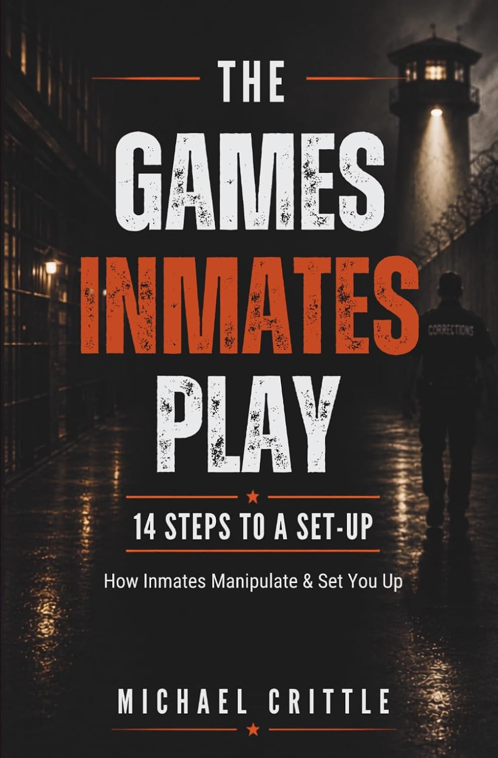 The Games Inmates Play: 14 Steps to a Set-Up: How Inmates Manipulate & Set You Up baixar livro de graça