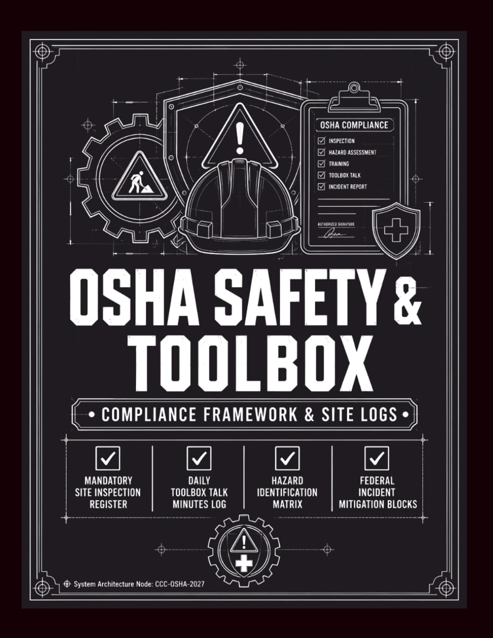 OSHA Safety & Toolbox Framework: The Standardized Regulatory Ledger for Daily Site Inspections, Mandatory Safety Walks, Workplace Hazard... Briefings, and Crew Attendance Records. baixar o livro de graça