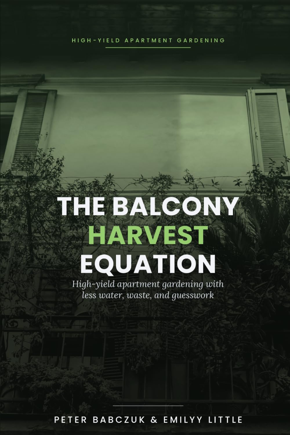ler totalmente The Balcony Harvest Equation: A Science-Based System for High-Yield Apartment Gardening with Less Water, Waste, and Guesswork