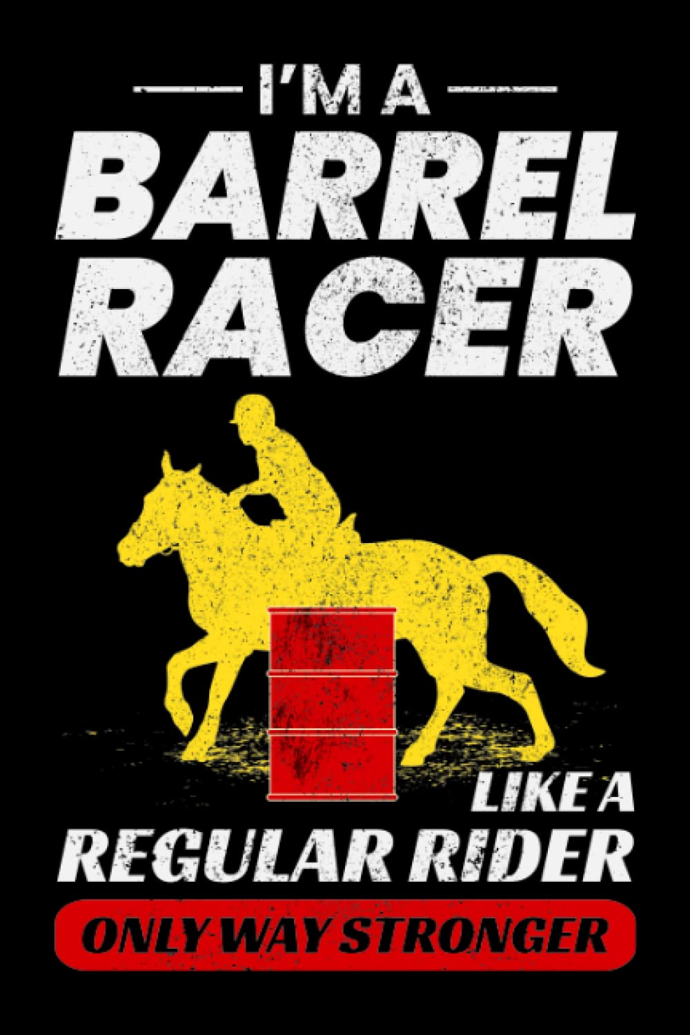 capítulo por capítulo baixar I'm a Barrel Racer like a Regular Rider only way Stronger: Rodeo Equestrian Sports Horse Riding Blank Lined Journal Notebook Diary