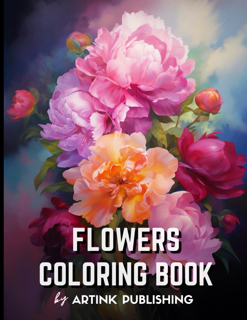 Adult Flower Coloring Book by Artink Publishing: A Relaxation Oasis for Women, Men, Teens, and Grownups - Dive into the World of Colorful Blooms,... and Bouquets for Stress Relief and Meditation baixar o livro de graça