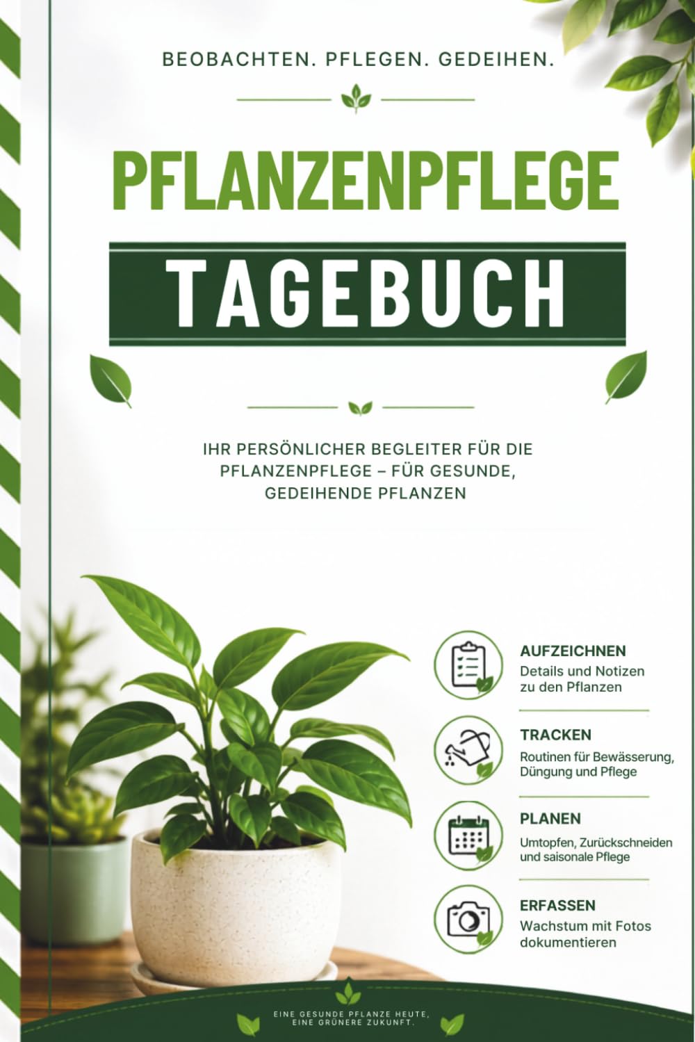 capítulo por capítulo baixar Pflanzenpflege-Tagebuch: Erfassen Sie Bewässerung, Düngung, Wachstum, Pflege und Pflanzengesundheit | Für Gärtner und Pflanzenliebhaber (German Edition)