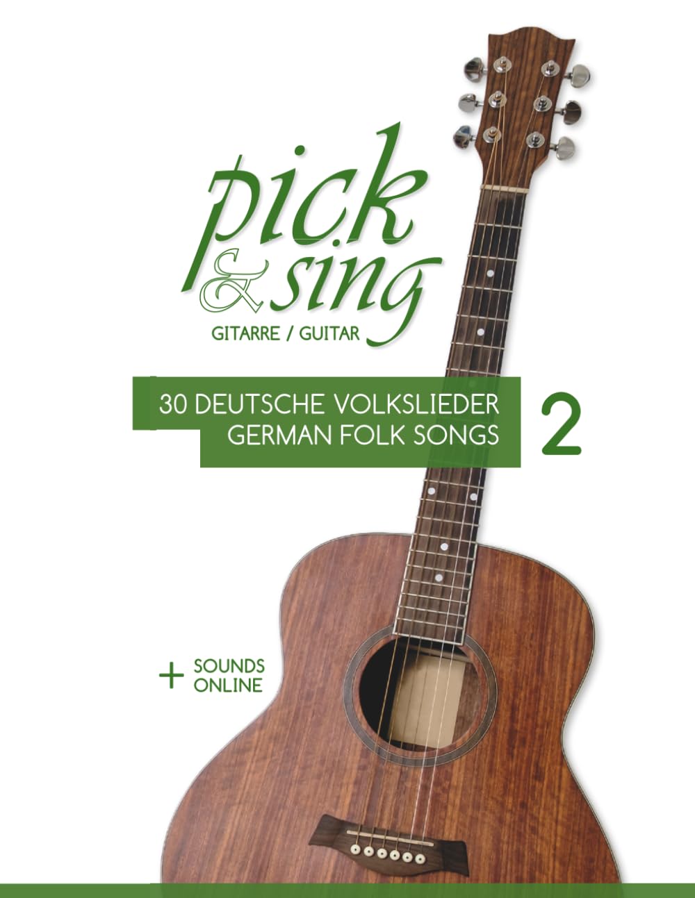 ler totalmente pick & sing - Gitarre / Guitar - 30 deutsche Volkslieder / german Folk songs - 2: + Sounds online (Gitarre Picking-Begleitung / picking accompaniment) (German Edition)
