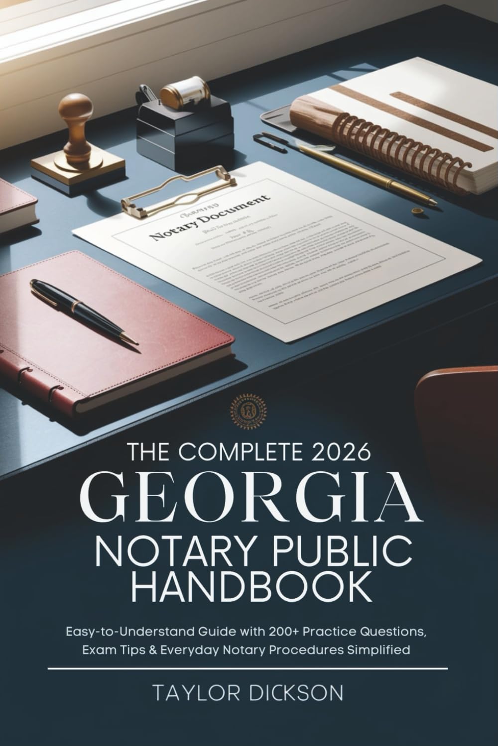 ler totalmente The Complete 2026 Georgia Notary Public Handbook: Easy-to-Understand Guide with 200+ Practice Questions, Exam Tips & Everyday Notary Procedures Simplified