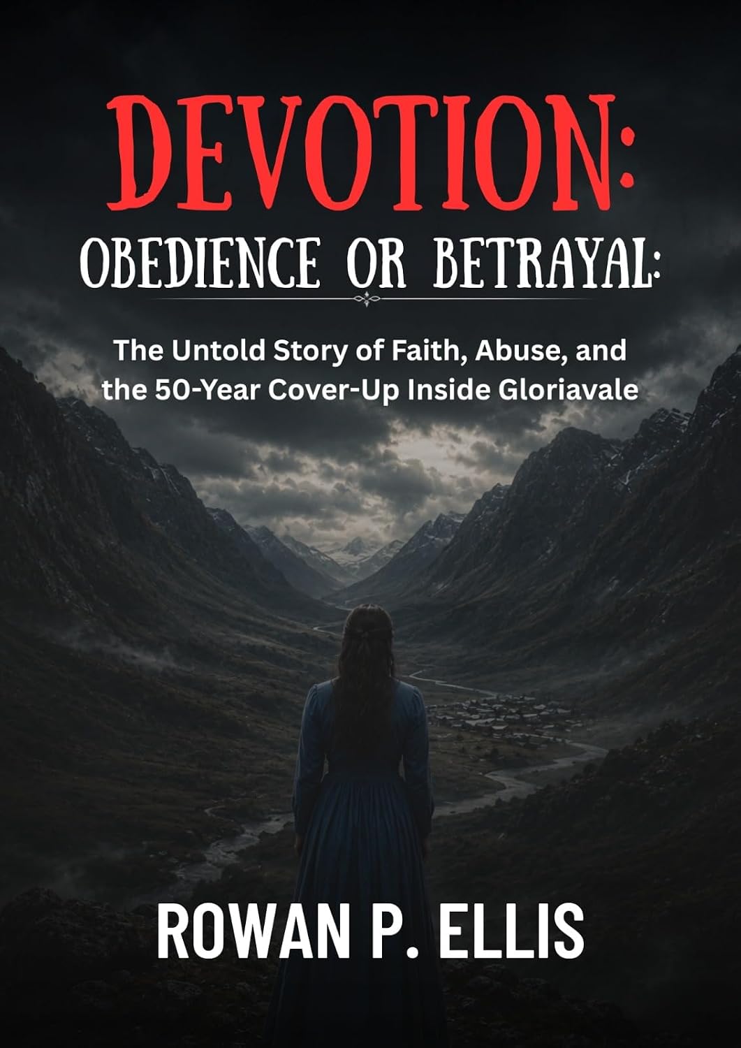 ler totalmente DEVOTION: OBEDIENCE OR BETRAYAL: The Untold Story of Faith, Abuse, and the 50-Year Cover-Up Inside Gloriavale (English Edition)