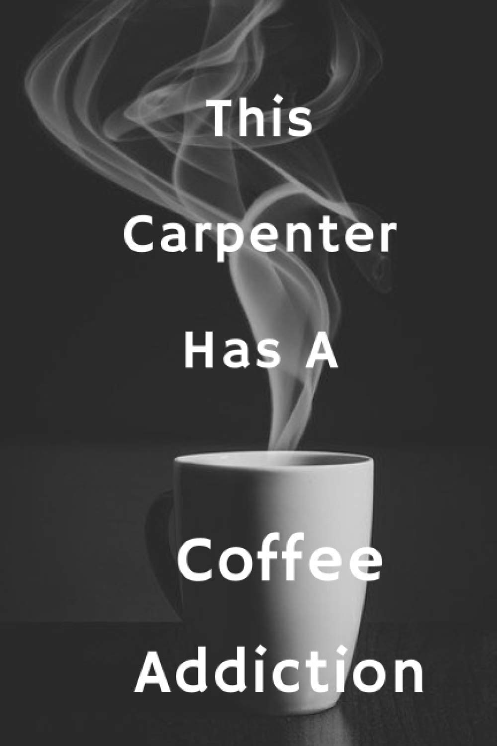 capítulo por capítulo baixar This Carpenter Has A Coffee Addiction: Blank Lined Notebook | Gift for Boss, Co-workers, Friends, and Loved Ones