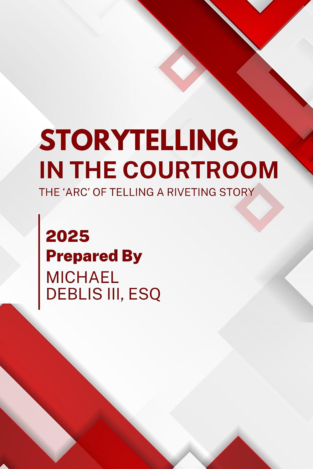 Storytelling in the Courtroom: The 'Arc' of Telling a Riveting Story (English Edition) baixar livro de graça