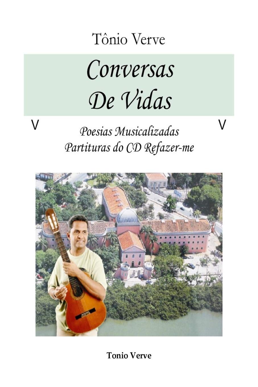 Conversas de Vidas: Poesias Musicalizadas: 1 baixar o livro de graça