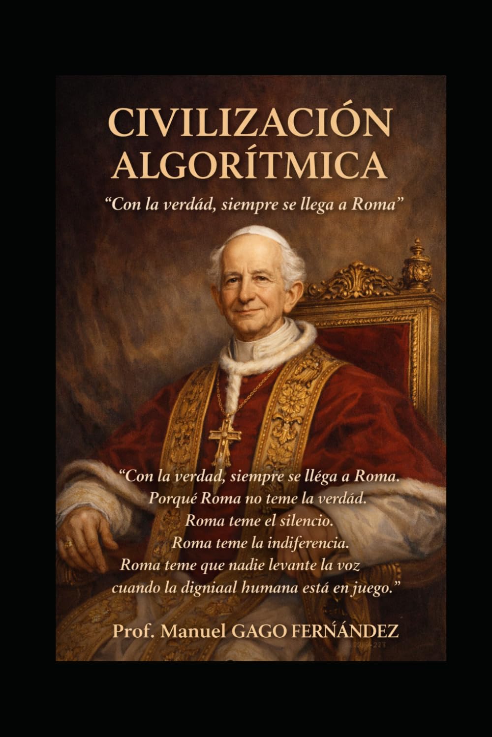 ler totalmente CIVILIZACIÓN ALGORÍTMICA: “Con la verdad, siempre se llega a Roma” (Spanish Edition)