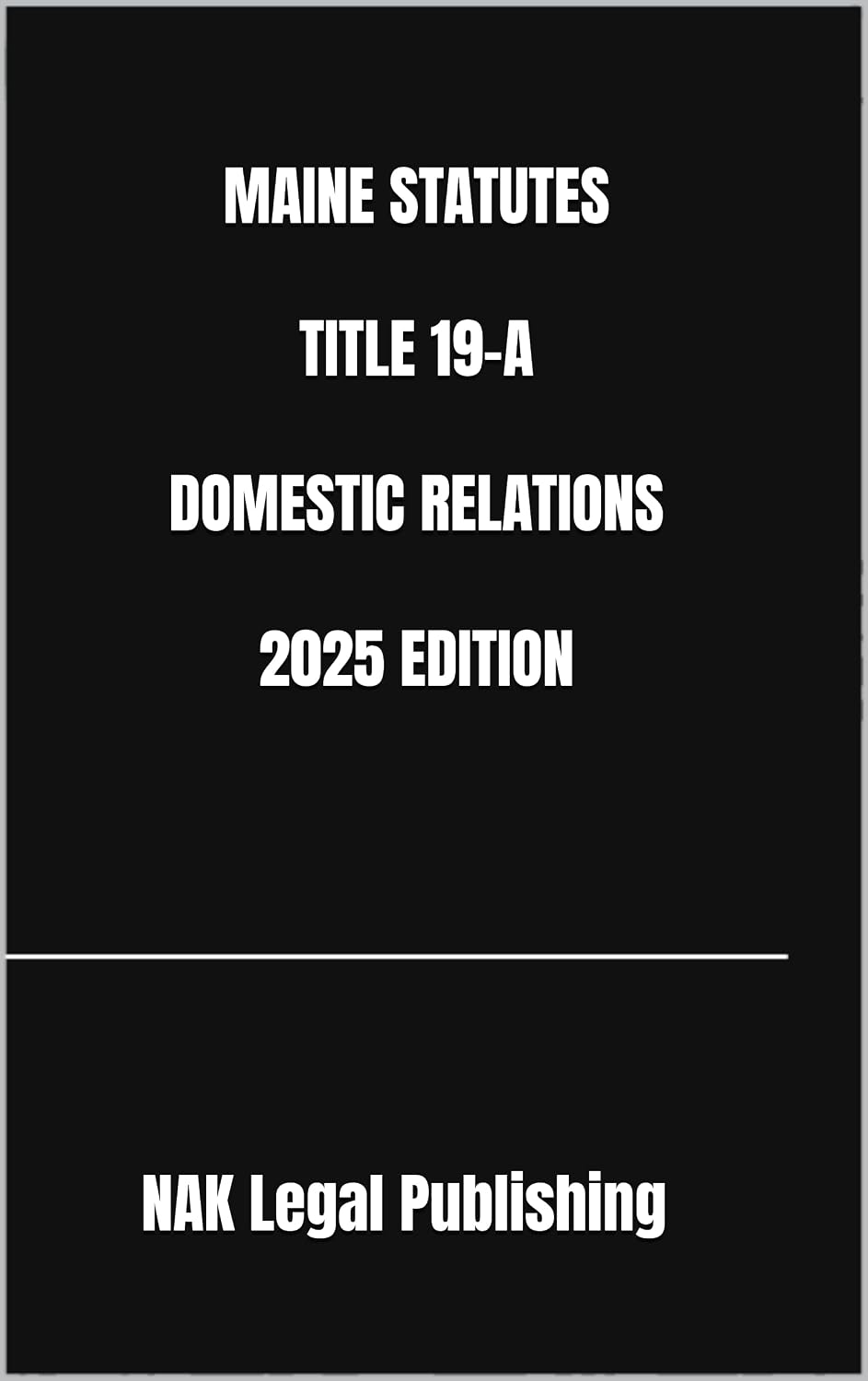 ler totalmente MAINE STATUTES TITLE 19-A DOMESTIC RELATIONS 2025 EDITION (English Edition)