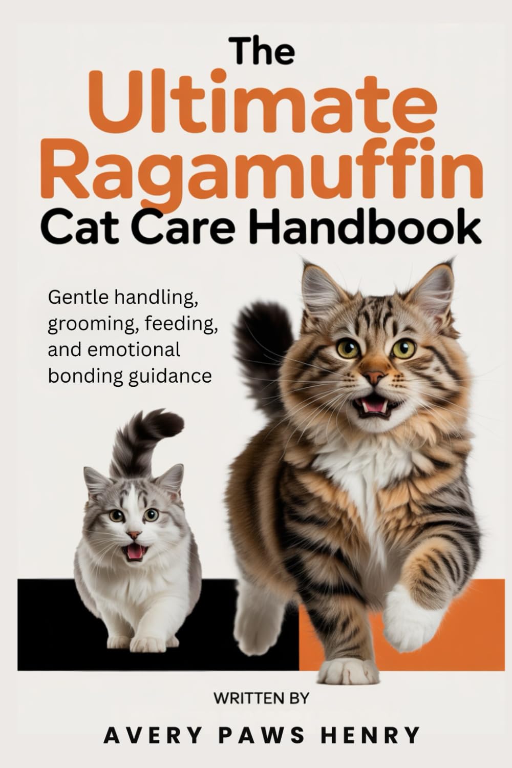 ler totalmente The Ultimate Ragamuffin Cat Care Handbook: Gentle handling, grooming, feeding, and emotional bonding guidance