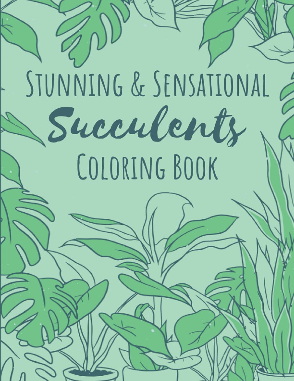 capítulo por capítulo baixar Stunning & Sensational Succulents Coloring Book: Adult Art Therapy Coloring Pages for Cacti & Plant Lovers, 50 Relaxing Illustrations & Intricate Patterns to Color for Stress & Anxiety Relief