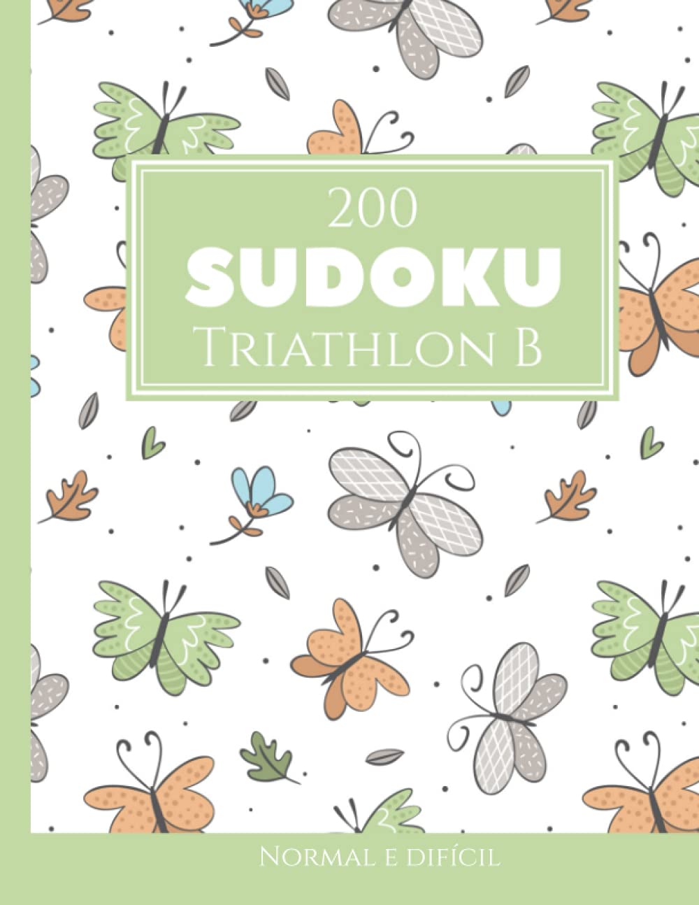 ler totalmente 200 Sudoku Triathlon B normal e difícil Vol. 7: com soluções e quebra-cabeças bônus