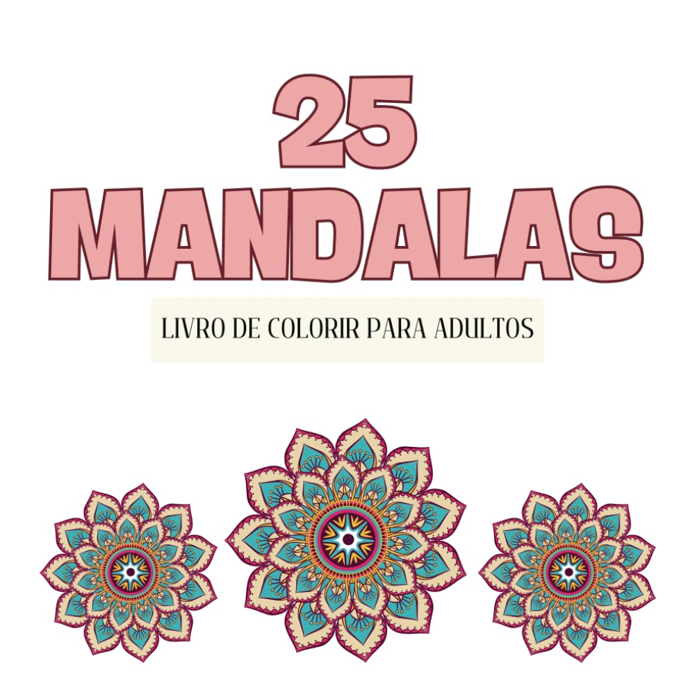 25 mandalas: Livro de colorir para adultos (Portuguese Edition) baixar livro de graça