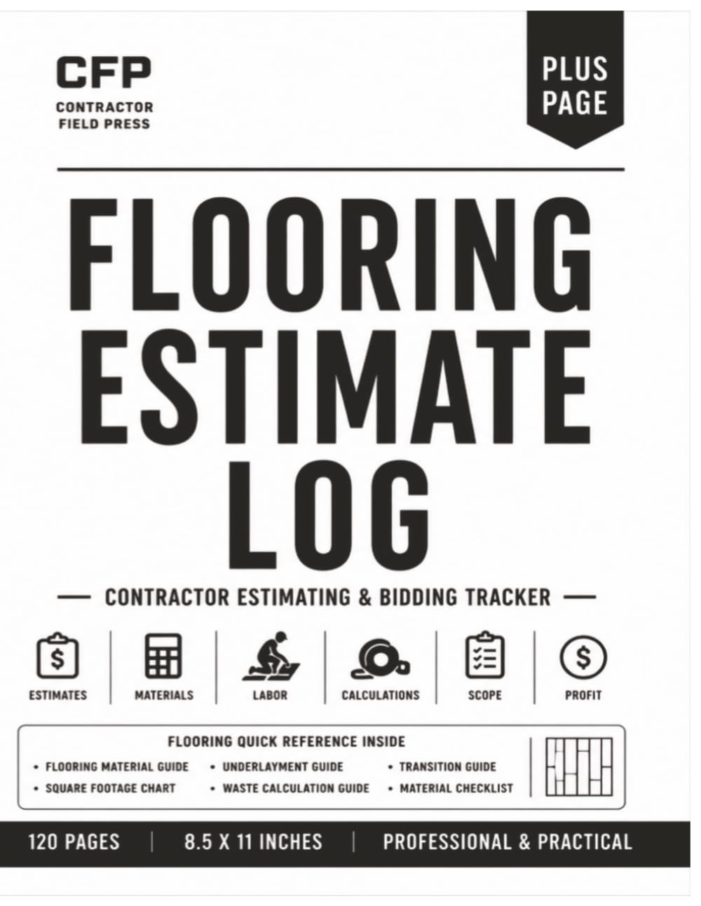 ler totalmente Flooring Estimate Log: Professional Estimating Workbook for Flooring Contractors, Tile Installers, Hardwood, Laminate, Vinyl, Carpet & Commercial Flooring Professionals