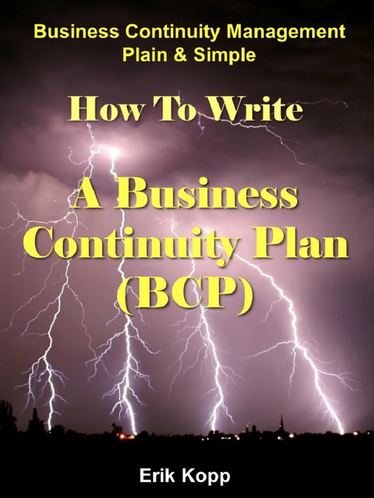ler totalmente Business Continuity Management Plain & Simple: How To Write A Business Continuity Plan (BCP) (English Edition)