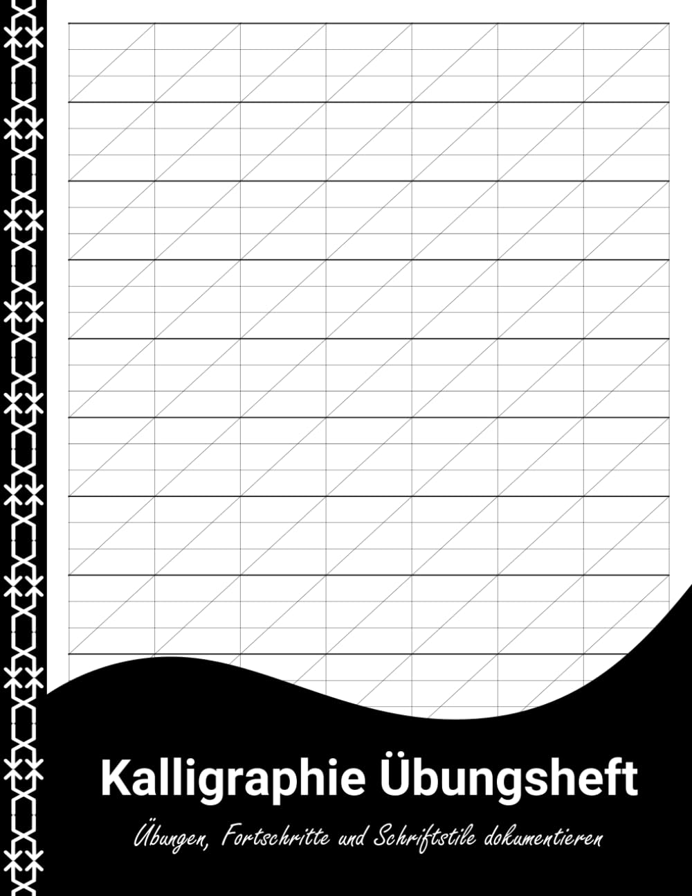 ler totalmente Kalligraphie Übungsheft: Übungsbuch für Handlettering und Schönschrift mit Linien, Gittern und Blankoseiten.