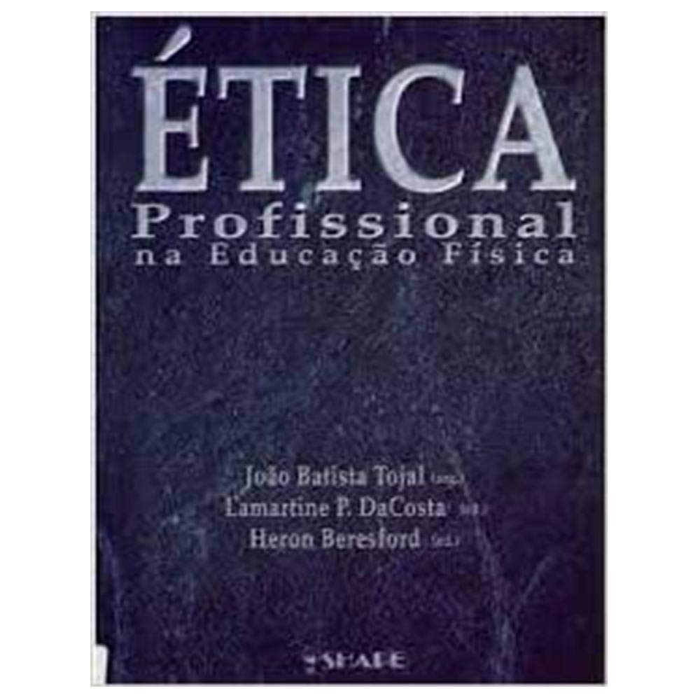Etica Profissional na Educacao Fisica